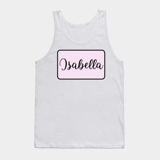 Isabella Name in Cursive Tank Top